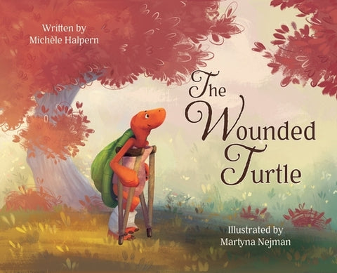 The Wounded Turtle by Halpern, Michèle