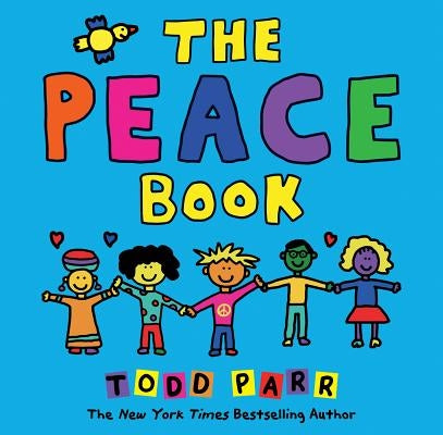 The Peace Book by Parr, Todd