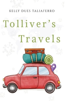 Tolliver's Travels by Taliaferro, Kelly Dues