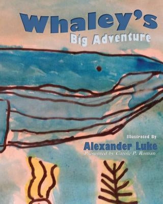 Whaley's Big Adventure by Luke, Alexander