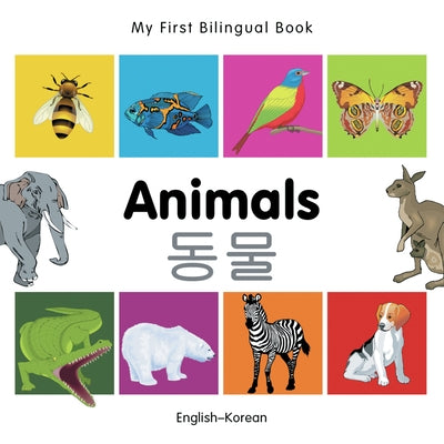 My First Bilingual Book-Animals (English-Korean) by Milet Publishing