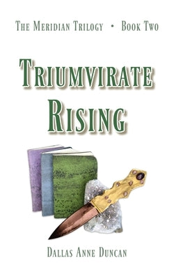 Triumvirate Rising by Duncan, Dallas Anne