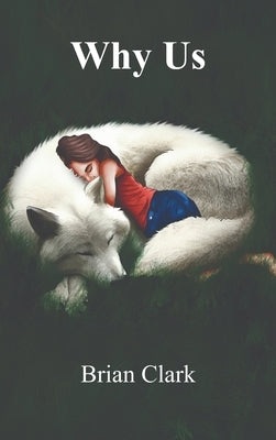 Why Us by Clark, Brian