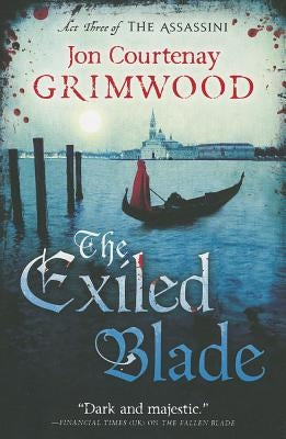 Exiled Blade by Grimwood, Jon Courtenay