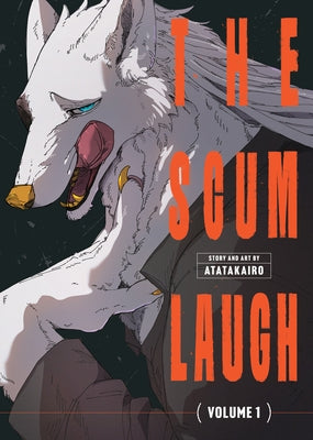 The Scum Laugh Vol. 1 by Atatakairo