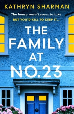 The Family at No 23: A Totally Gripping Psychological Thriller with a Jaw-Dropping Twist by Sharman, Kathryn
