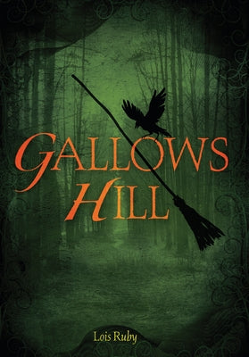 Gallows Hill by Ruby, Lois