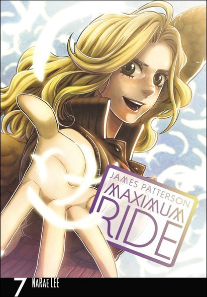 Maximum Ride, Volume 7 by Patterson, James