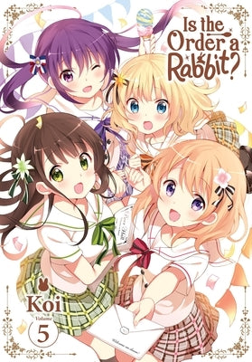 Is the Order a Rabbit?, Vol. 5: Volume 5 by Koi