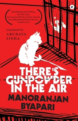 There's Gunpowder In The Air by Byapari, Manoranjan