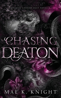Chasing Deaton by Knight, Mae K.