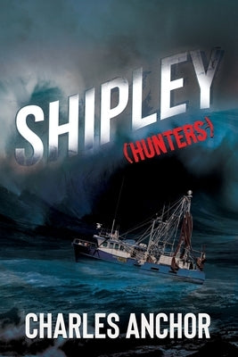 Shipley (Hunters): Hunters by Anchor, Charles