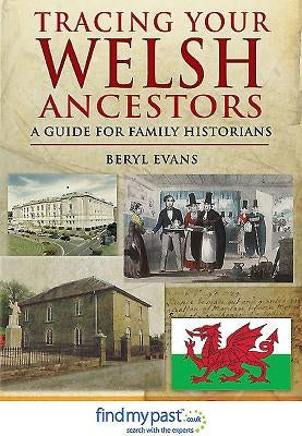 Tracing Your Welsh Ancestors: A Guide for Family Historians by Evans, Beryl