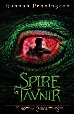 Spire of Tavnir: a young adult epic portal fantasy adventure trilogy with siblings, prophecies, and dragons by Pennington, Hannah