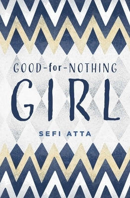 Good-For-Nothing-Girl by Atta, Sefi