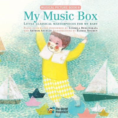 My Music Box: Little Classical Masterpieces for My Baby by Nouhen, Élodie