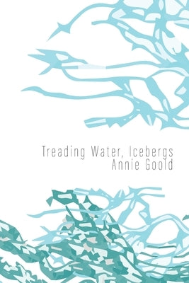 Treading Water, Icebergs by Goold, Annie