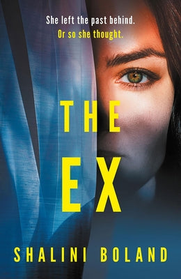 The Ex by Boland, Shalini