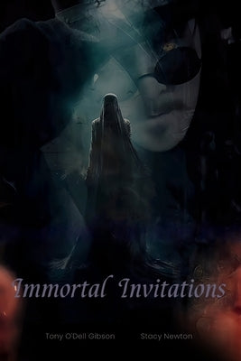 Immortal Invitations by Gibson, Tony O'Dell