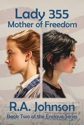 Lady 355: Mother of Freedom by Johnson, R. a.