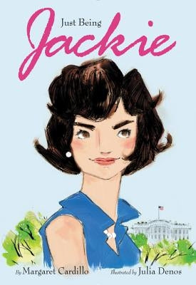 Just Being Jackie by Cardillo, Margaret