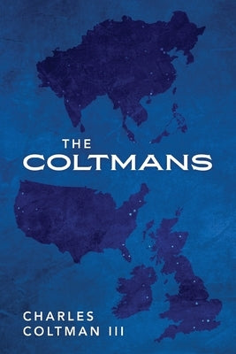 The Coltmans by Coltman, Charles, III