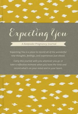 Expecting You: A Keepsake Pregnancy Journal by Riedler, Amelia