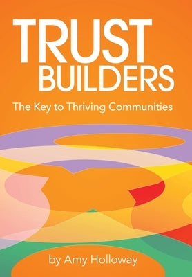 Trust Builders by Holloway, Amy
