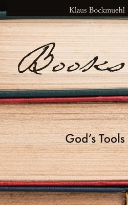 Books: God's Tools by Bockmuehl, Klaus