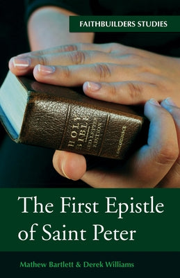 The First Epistle of Saint Peter by Bartlett, Mathew