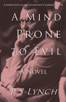 A Mind Prone to Evil by Lynch, P. S.