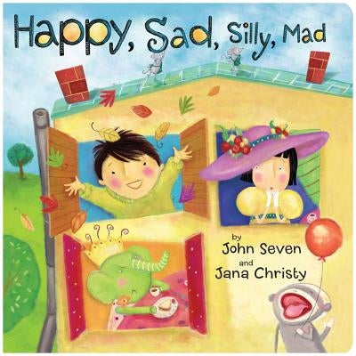 Happy, Sad, Silly, Mad by Seven, John