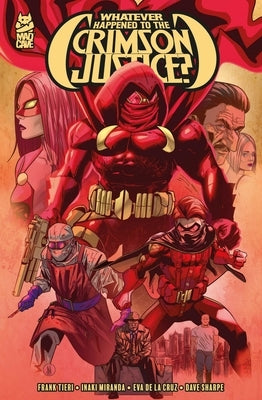 Whatever Happened to the Crimson Justice? by Tieri, Frank