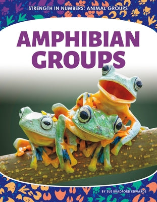 Amphibian Groups by Edwards, Sue Bradford