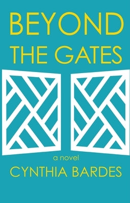 Beyond the Gates by Bardes, Cynthia W.