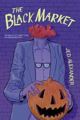 The Black Market by Alexander, Jed