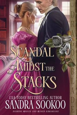 Scandal Amidst the Stacks: A Regency Historical Romance by Sookoo, Sandra