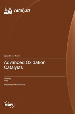 Advanced Oxidation Catalysts by Li, Meng