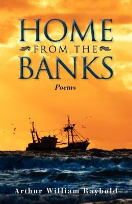 Home From The Banks by Raybold, Arthur William