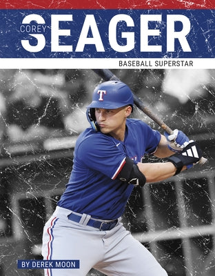 Corey Seager: Baseball Superstar by Moon, Derek