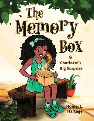 The Memory Box: Charlotte's Big Surprise by Hartage, Homer