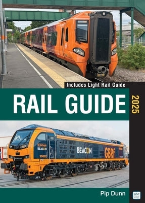 Rail Guide 2025 by Dunn, Pip