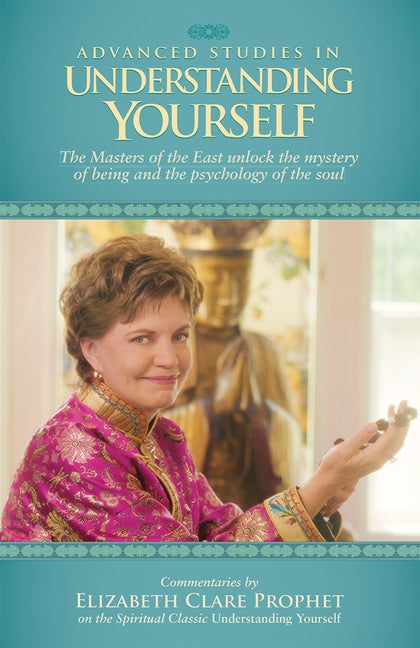 Advanced Studies in Understanding Yourself by Prophet, Elizabeth Clare