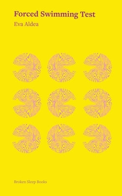 Forced Swimming Test: Essays on family, mental health, neurodivergence and medication by Aldea, Eva
