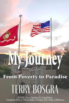 My Journey from Poverty to Paradise by Bosgra, Terry