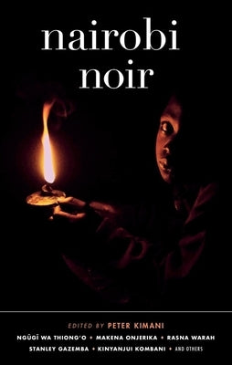 Nairobi Noir by Kimani, Peter