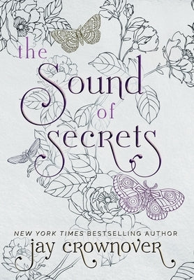 Sound of Secrets: A Grumpy-Sunshine: Billionaire Romance by Crownover, Jay