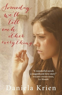 Someday We'll Tell Each Other Everything by Krien, Daniela