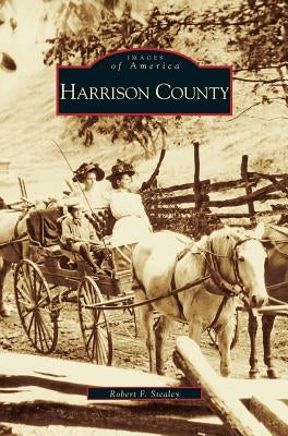 Harrison County by Stealey, Bob