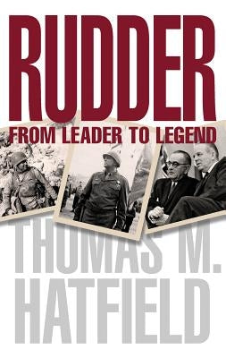 Rudder: From Leader to Legend by Hatfield, Thomas M.